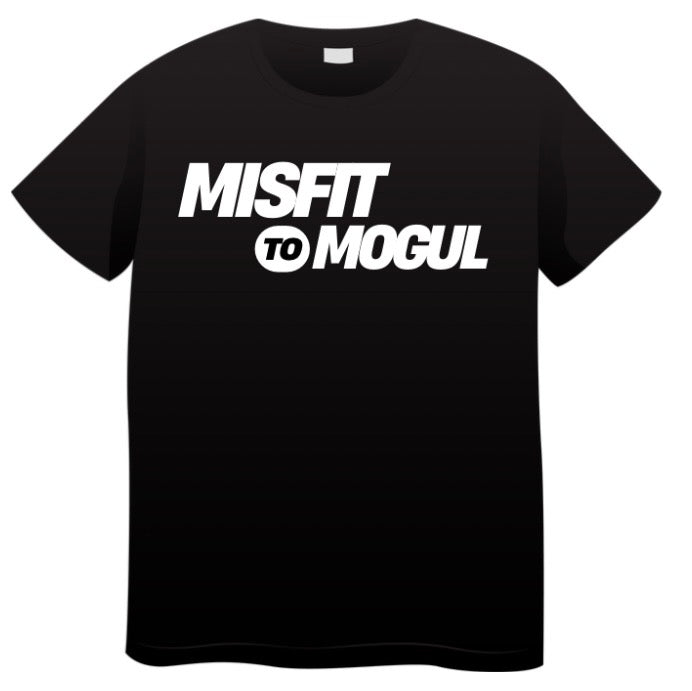 Misfit to Mogul T-Shirt
